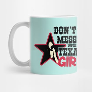 Don´t mess with Texas girl Mug
